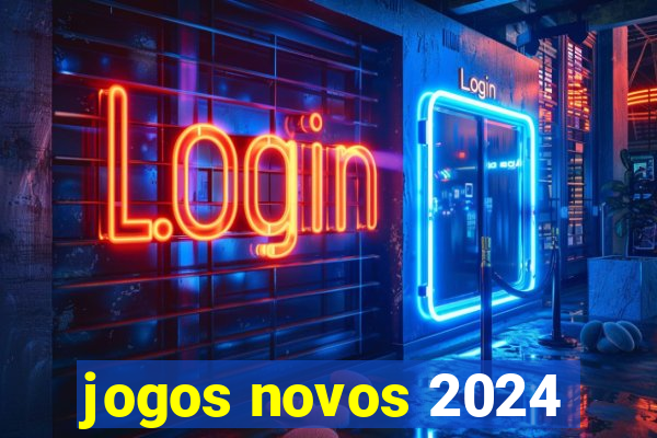 jogos novos 2024